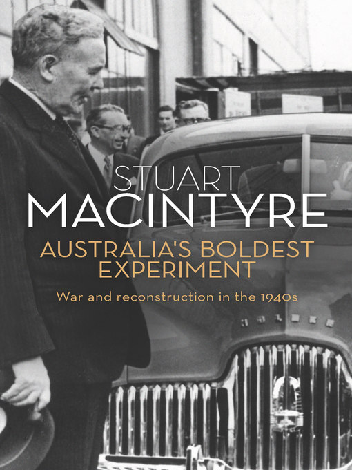 Title details for Australia's Boldest Experiment by Stuart MacIntyre - Available